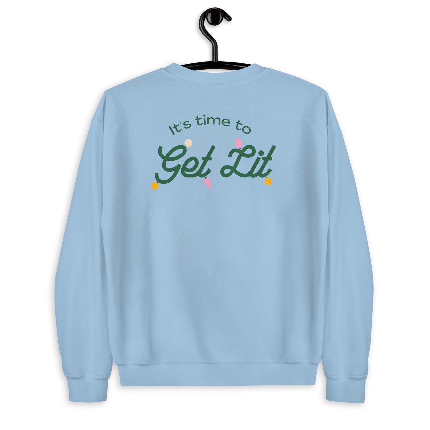 GET LIT CREWNECK SWEATSHIRT