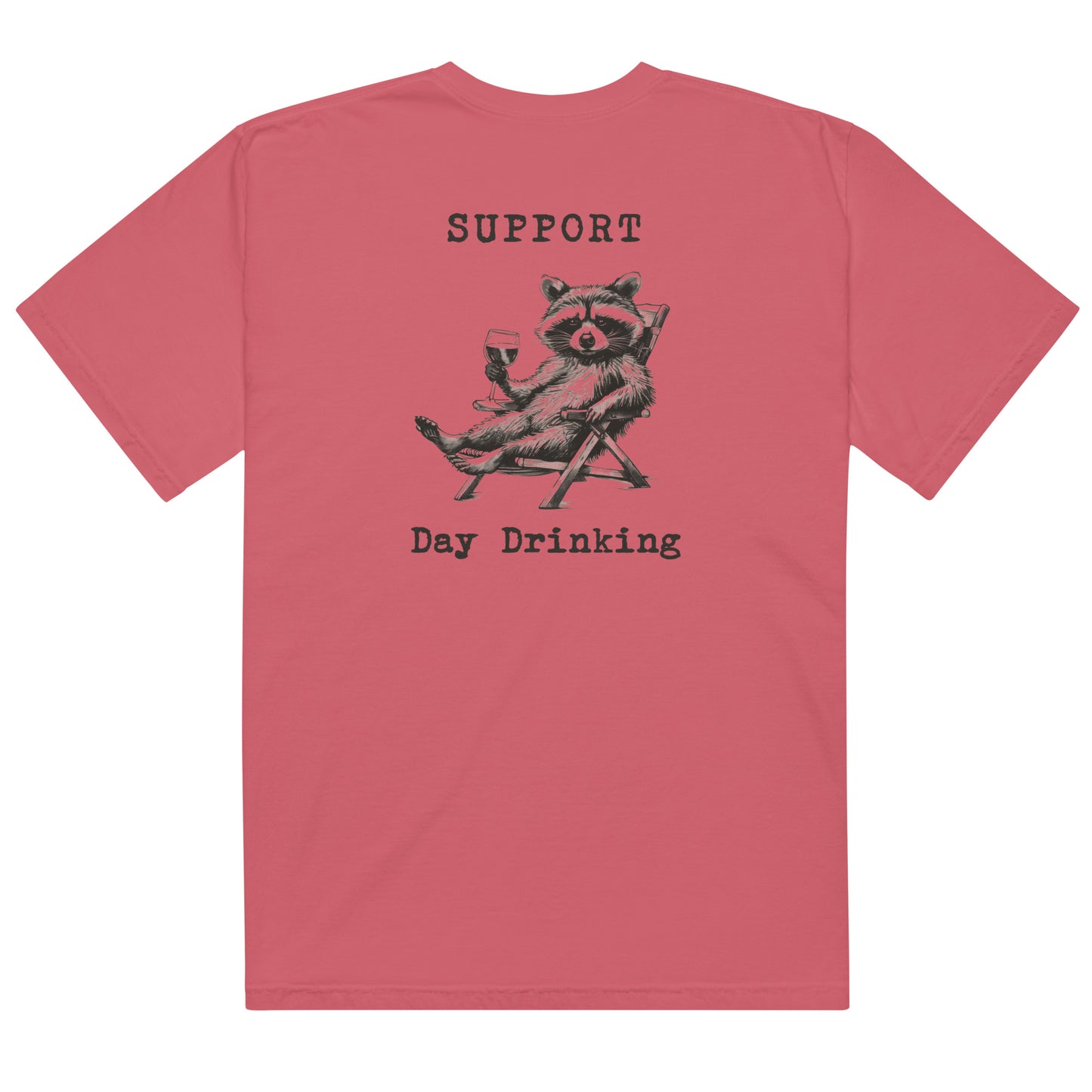 SUPPORT DAY DRINKING T-SHIRT