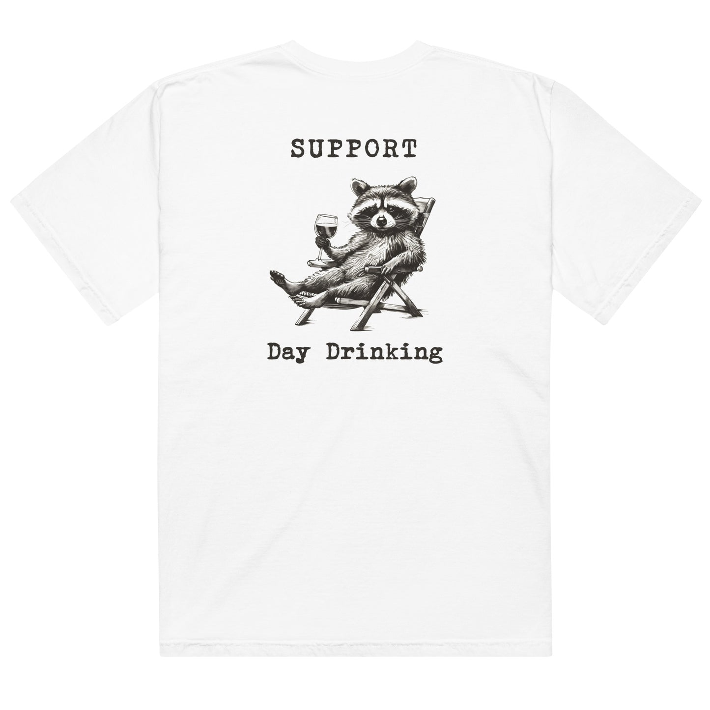 SUPPORT DAY DRINKING T-SHIRT