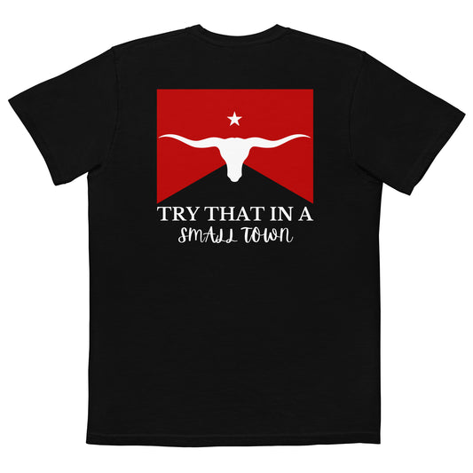 TRY THAT IN A SMALL TOWN POCKET T-SHIRT