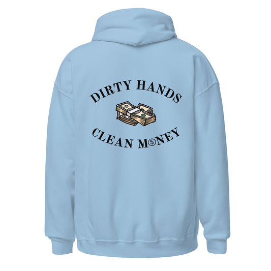 DIRTY HANDS, CLEAN MONEY HOODIE