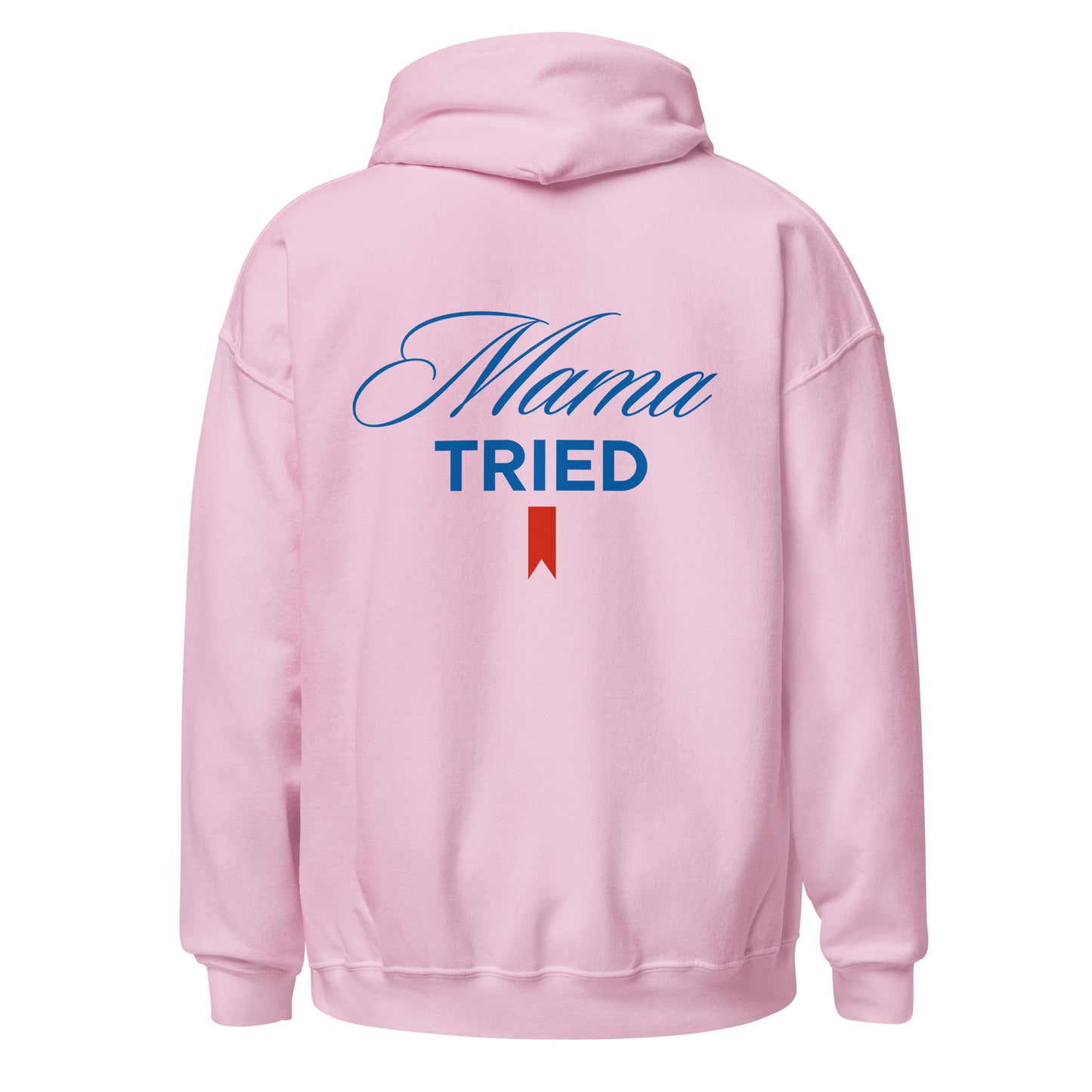 MAMA TRIED HOODIE