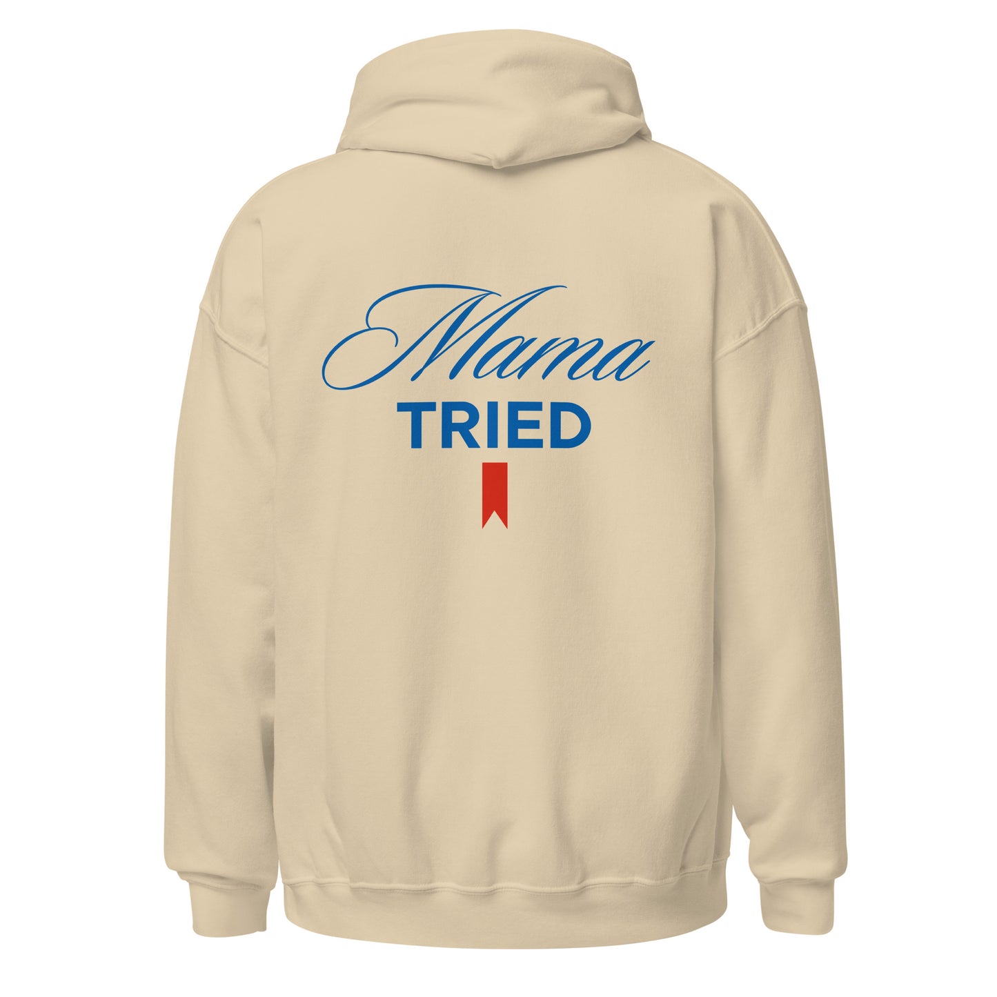 MAMA TRIED HOODIE