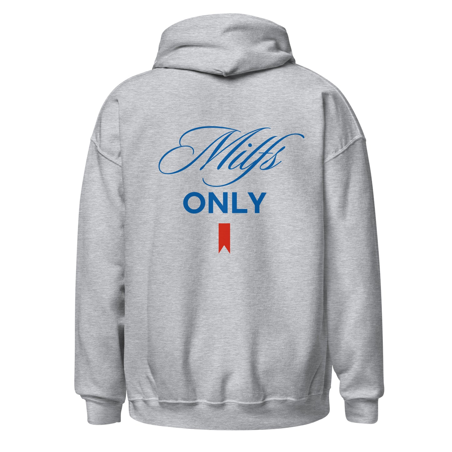 MILFS ONLY HOODIE